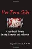 Vor Forn Sidr: (Our Ancient Religion)
