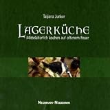 Lagerk�che: Mittelalterlich kochen auf dem offenem Feuer title=