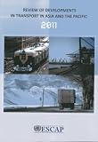 Review of developments in transport in Asia and the Pacific 2011