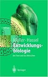 Entwicklungsbiologie der Tiere und des Menschen: Einf&uuml;hrendes Lehrbuch der Embryologie, Entwicklungsgenetik und Entwicklungsphysiologie (Springer-Lehrbuch) - Werner A. M&uuml;ller, Monika Hassel