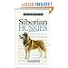 A New Owner's Guide to Siberian Huskies (JG Dog)