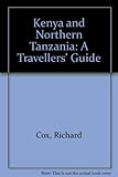 Kenya & Northern Tanzania : a travellers' guide