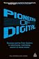 Pioneers of Digital: Success Stories from Leaders in Advertising, Marketing, Search and Social Media 