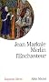 Merlin l'enchanteur : Ou l'�ternelle qu�te magique