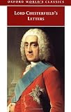 Lord Chesterfield s Letters (Oxford World s Classics)