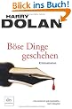 B�se Dinge geschehen: Kriminalroman