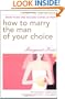 How to Marry the Man of Your Choice