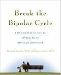 Break the Bipolar Cycle: A Day-by-Day Guide to Living with Bipolar Disorder
