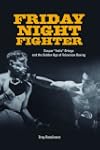 Friday Night Fighter: Gaspar "Indio"...