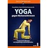 Yoga gegen R�ckenschmerzen: Therapeutische �bungen mit Entspannungs- und Atemtechniken