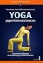 Yoga gegen R�ckenschmerzen: Therapeutische �bungen mit Entspannungs- und Atemtechniken