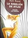 La rebelion del atlas/ Atlas Shrugged