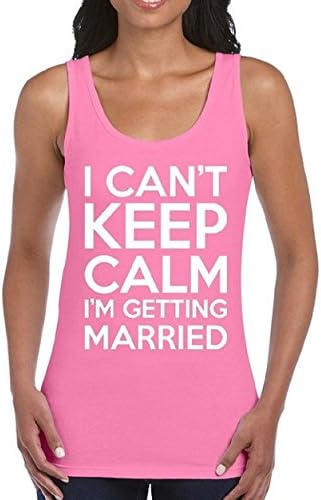 I can't Keep Calm I'm getting Married Women Tank Top Funny Tank Tops Azalea Pink Medium