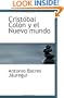 Crist�bal Col�n y el Nuevo mundo (Spanish Edition)