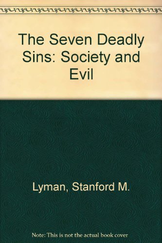 The Seven Deadly Sins: Society and Evil