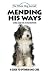 The Whole Dog Journal's Guide to Optimum Dog Care: Mending His Ways