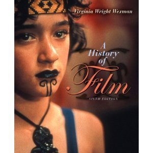 A History of Film 6th Edition (Sixth Edition) by Virginia Wright Wexman