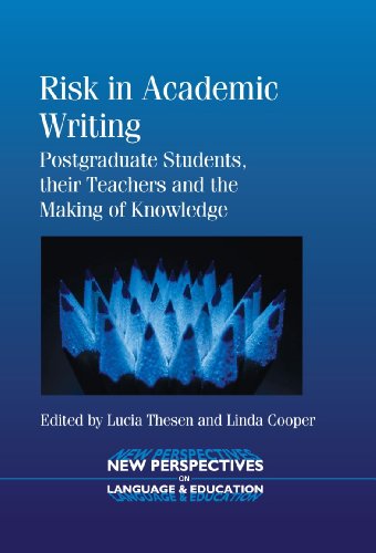 Risk in Academic Writing: Postgraduate Students, their Teachers and the Making of Knowledge (New Perspectives on Language and Education)