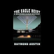 The Eagle Heist | [Raymond Austin]