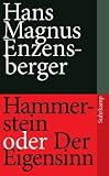Hammerstein oder Der Eigensinn: Eine deutsche Geschichte (suhrkamp taschenbuch) - Hans Magnus Enzensberger