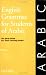 English Grammar for Students of Arabic: The Study Guide for Those Learning Arabic
