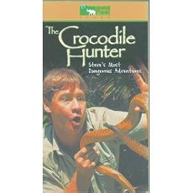 The Crocodile Hunter - Steve's Most Dangerous Adventures [VHS]