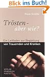 Tr�sten - aber wie?: Ein Leitfaden zu...