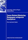 Produkt-Bild: Cause-Related-Marketing-Kampagnen erfolgreich konzipieren: Eine empirische Studie