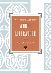 Writing About World Literature: A Guide for Students