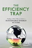 Image of The Efficiency Trap: Finding a Better Way to Achieve a Sustainable Energy Future