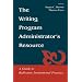 The Writing Program Administrator's Resource: A Guide To Reflective Institutional Practice