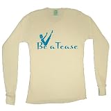 Unisex Buddhiwear Long Sleeve Thermal Be a Tease Shirt