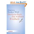Das kleine Buch der wahren Freiheit