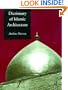 Dictionary of Islamic Architecture