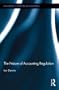 The Nature of Accounting Regulation (Routledge Studies in Accounting)