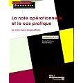 La note op�rationnelle et le cas pratique - La note avec propositions - Cat�gories A et B