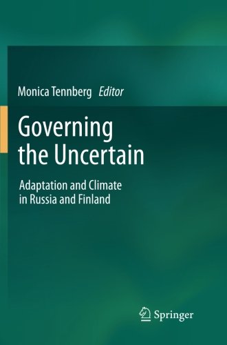Governing the Uncertain: Adaptation and Climate in Russia and Finland