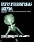 Extraterrestrials Agenda. Aliens Origin, Species, SOCIETIES, Intentions And Plan For Humanity: Secret Dimensions of Ufology