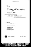The Biology - Chemistry Interface: A Tribute To Koji Nakanishi