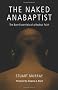 The Naked Anabaptist: The Bare Essentials of a Radical Faith (Third Way Collection)