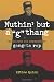 Nuthin' but a "G" Thang: The Culture and Commerce of Gangsta Rap (Popular Cultures, Everyday Lives)