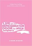 Life on the Refrigerator Door: Notes Between a Mother and Daughter, a novel