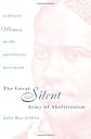 The Great Silent Army of Abolitionism: Ordinary Women in the Antislavery Movement