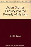 Asian drama : an inquiry into the poverty of nations