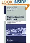 Machine Learning: ECML 2005: 16th European Conference on Machine Learning, Porto, Portugal, October 3-7, 2005, Proceedings (Lecture Notes in Computer ... / Lecture Notes in Artificial Intelligence)