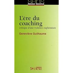 L'�re du coaching : Critique d'une violence euph�mis�e