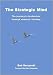The Strategic Mind: The Journey to Leadership Through Strategic Thinking