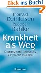 Krankheit als Weg: Deutung und Bedeut...