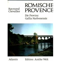 R�mische Provence : Die Provinz Gallia Narbonensis. (Sonderausgabe)