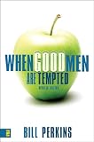 When Good Men Are Tempted